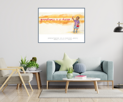 GREATNESS IS A CHOICE (BOY)